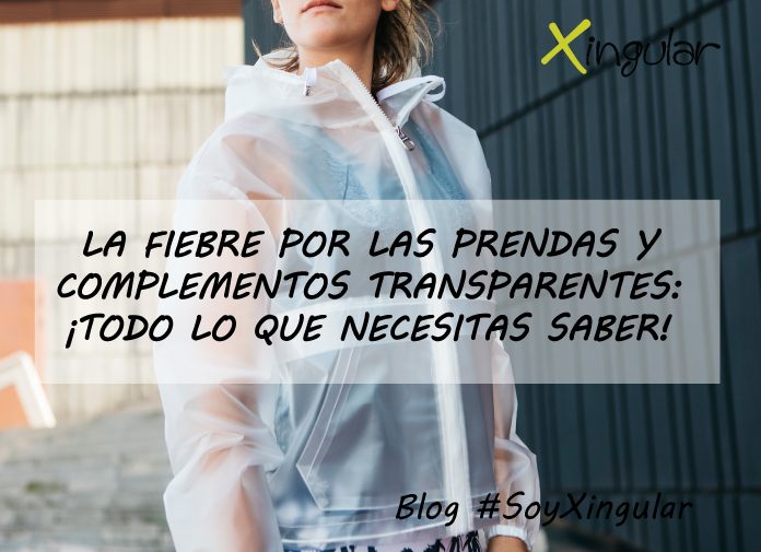 PORTADA-BLOG-La-fiebre-por-las-prendas-y-complementos-transparentes-todo-lo-que-necesitas-saber